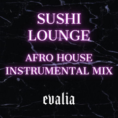 Instrumental Afro House @ Sushi Lounge 2.13.25