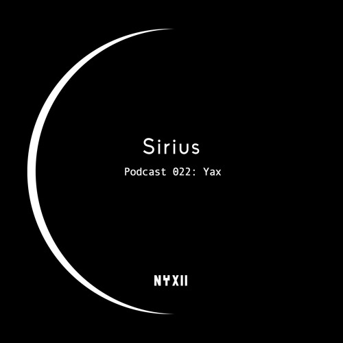 Sirius Podcast 022 - Yax