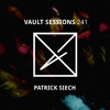 Vault Sessions #241 - Patrick Siech DJ mix artwork - Electronic music tracklist cover image