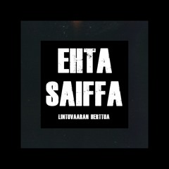 Ehta Saiffa - Lintuvaaran Herttua (Feat. Discodeeku)