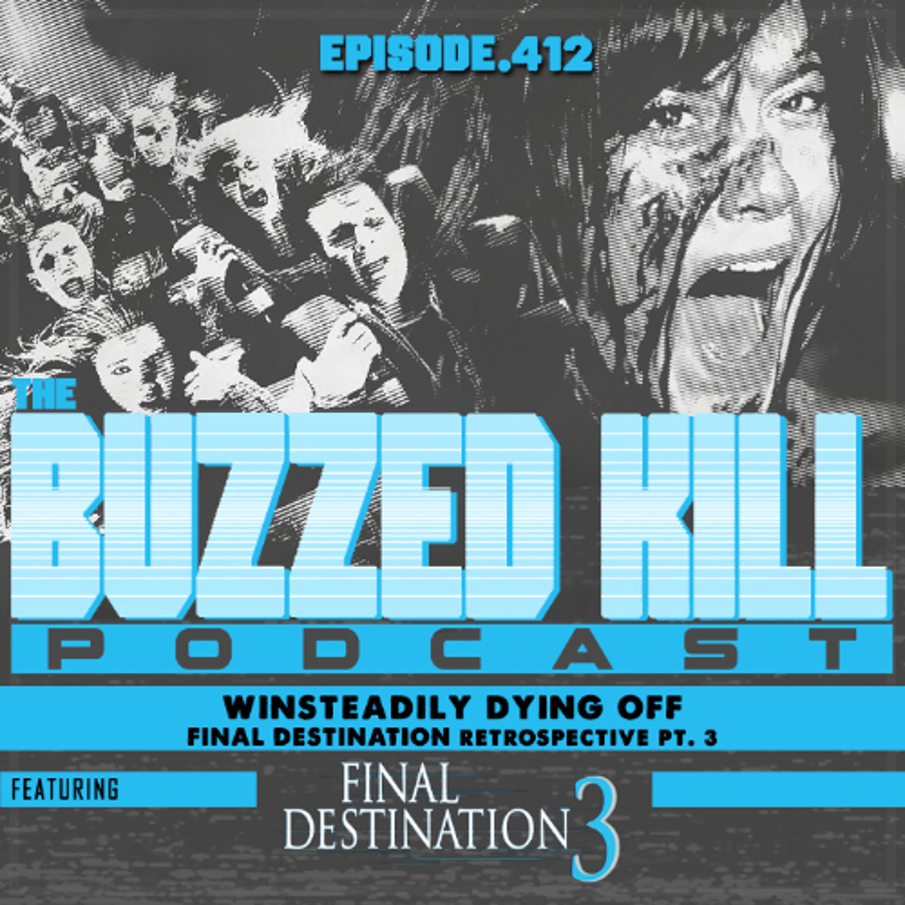 EP 412 - Winsteadily Dying Off
