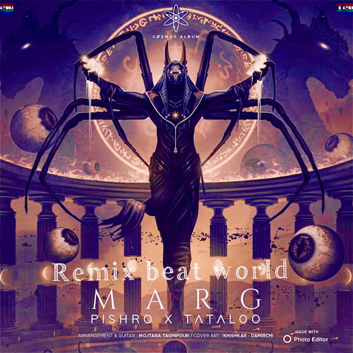 Marg tataloo ft pishro (remix beat world)