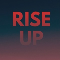 Rise Up - Ben K. Remix (RADIO Version)