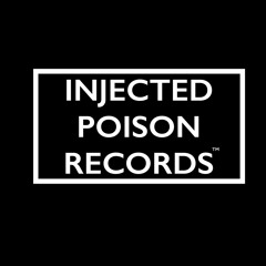Injected Poison Records   [Previews]