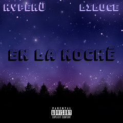 En La Noche - HypeKü ft. LilUce