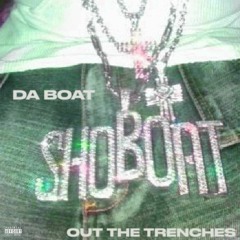 DaBoat - Out The Trenches