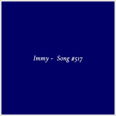 Immy - Song #517