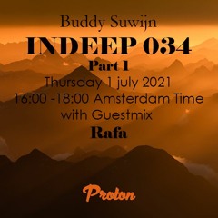 Rafa guestmix INDEEP 034 july 2021 @ PROTON RADIO