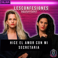 HICE EL AMOR CON MI SECRETARIA || LESCONFESIONES 9 || PODCAST  📻