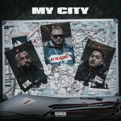 Ay Huncho - My City (ft Hooks & Nasa Nova