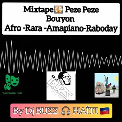 Mixtape Peze Bouyon Afro-Rara -Amapiano-RabodayBy Dj Buzz Haiti +5585996286262