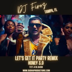 Lets Get It Party DJ Firoz Remix