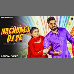 Nachungi Dj Pe - Nonu Rana (0fficial Mp3)