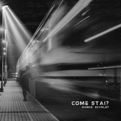 Come Stai? feat. SCVRLET