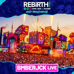 BMBERJCK LIVE @ REBiRTH Festival 2025 - United Through Madness
