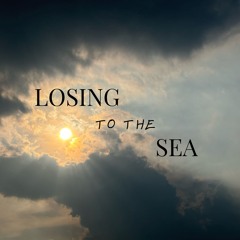 Losing To The Sea