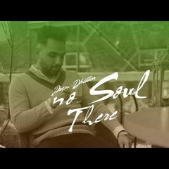 No Soul There Prem Dhillon