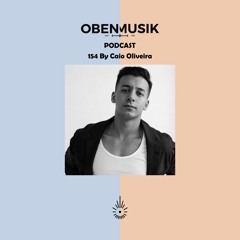 Obenmusik Podcast 154 By Caio Oliveira