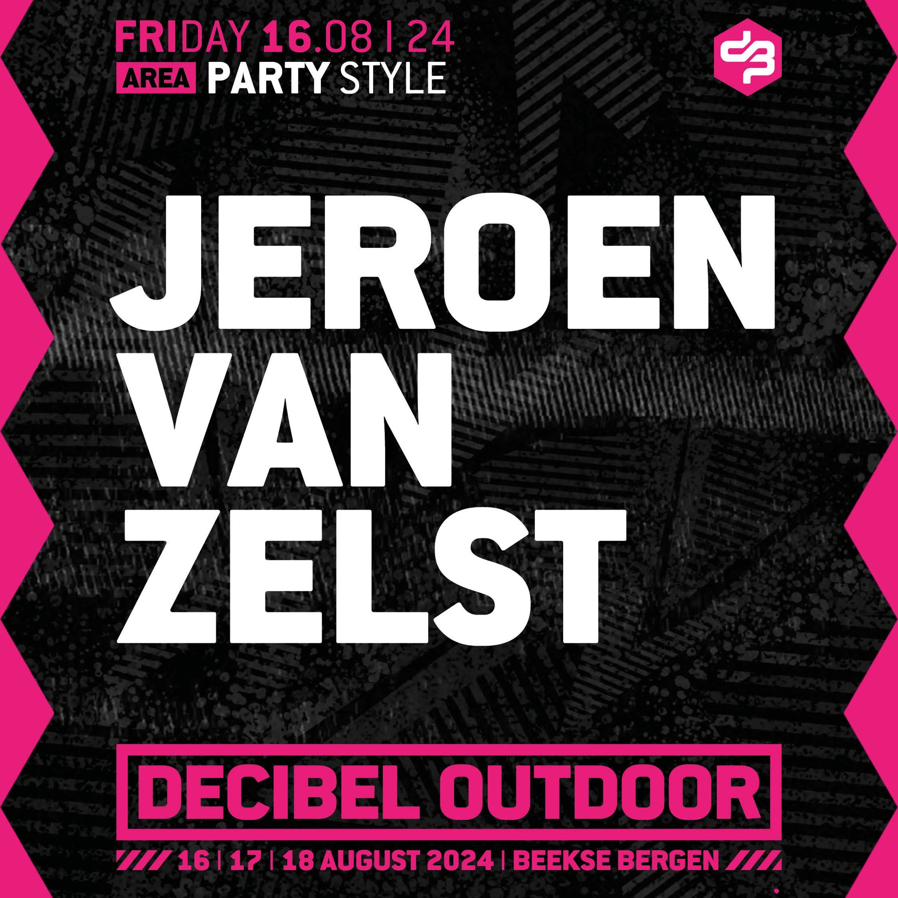 Jeroen van Zelst | Decibel outdoor 2024 | Partystyle | Friday episode artwork