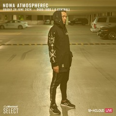 NOWA ATMOSPHEREC - JUMP UP DRUM & BASS - LIVE ON MIXCLOUD & TWITTER - JUNE, 28TH 2024
