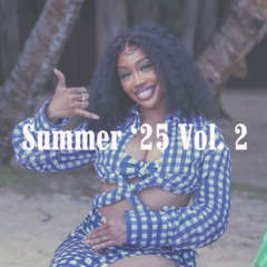 Summer '25 Vol. 2
