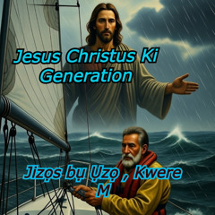 Jizọs bụ Ụzọ , Kwere M   Igbo Version   - Jesus Christus KI Generation