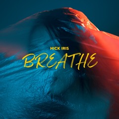 Nick Iris - Breathe Extended Mix