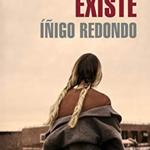 Read KINDLE 🖊️ Todo esto existe (Spanish Edition) by  Íñigo Redondo KINDLE PDF EBOOK