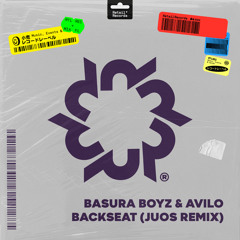 Basura Boyz & Avilo - Backseat (Juos Remix) (Radio Edit)