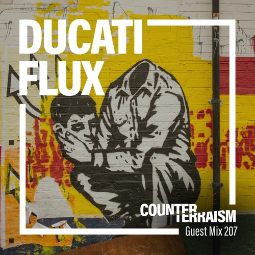 Counterterraism Guest Mix 207: Ducati Flux