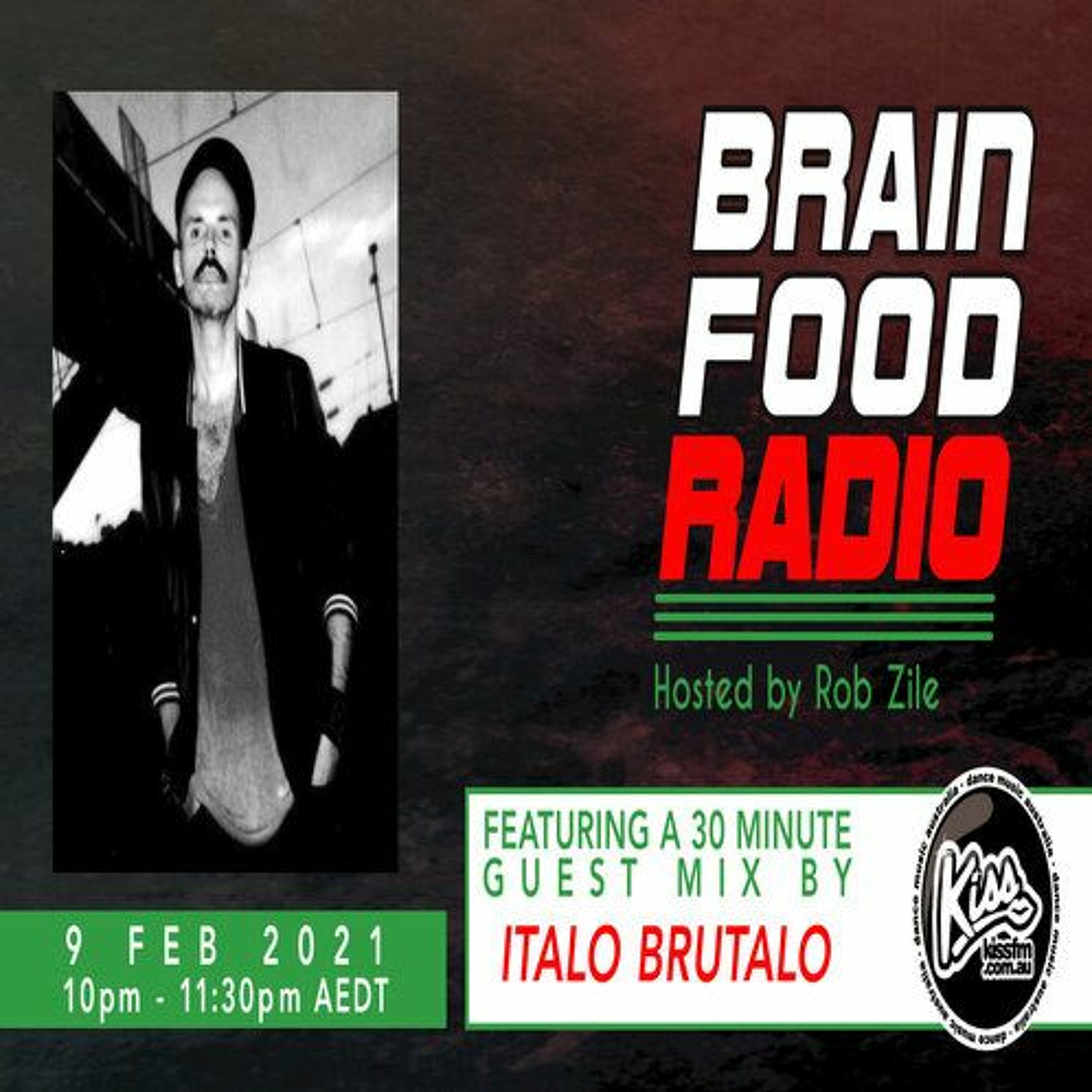 Brain Food Radio hosted by Rob Zile/KissFM/09-02-21/#2 ITALO BRUTALO (GUEST MIX) episode artwork