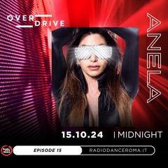 Overdrive Ep. 15 With Anela
