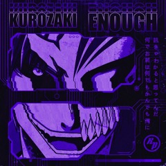 KUROZAKI - Enough