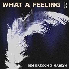 What A Feeling_ Ben Bakson feat. Marlyn (free download)