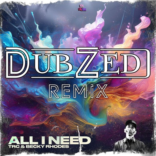 TRC x Becky Rhodes - All I Need [DubZed Bootleg] *Free Download*