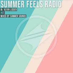 Summer Feels Radio #65 || Kevin Lidder Exclusive Mix
