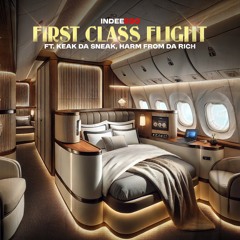 First Class Flight ft. Keak Da Sneak,  Harm (Snippet) - Full Track On Spotify, Apple all DSPs