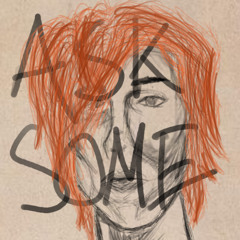 Ask Some (prod. Avo Cloud)