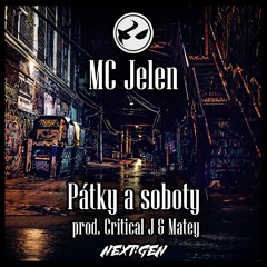 MC Jelen - Pátky a soboty (prod. Critical J & Matey)