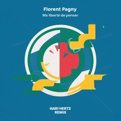 Florent Pagny - Ma Liberté De Penser - 128 Minimal House (Hari Hertz Remix)