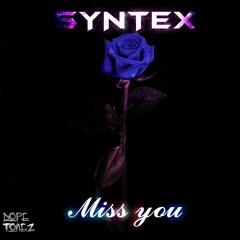 SYNTEX - Miss You