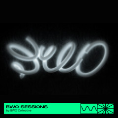 BWO Sessions 04/24 by BWO collective