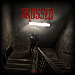 XROSSED