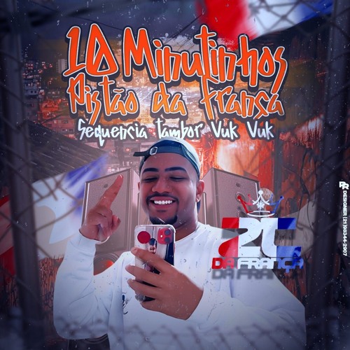 Stream 10 10 Minutinhos De Tambor Vuk Vuk Dj 2t Dda França By