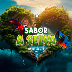 Sabor A Selva - Diego Valles Ft Diego Marti & WR (Original Mix) 2024 MASTER FINAL