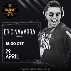 Eric Navarra x IbizaStardustRadio Mixtape 29.4.25