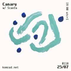 Canary 011 w/ Scaefa