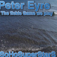The fickle game we play by Peter Eyre