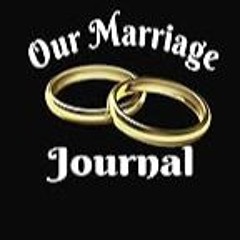 Read B.O.O.K (Award Finalists) My Marriage Journal: Keep notes of date nights, times toget