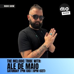 The Melodic Tribe - Ale De Maio - Ep.2